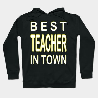 Best Teacher In Town Design Yellow Hoodie